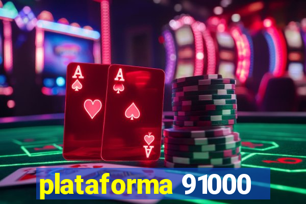 plataforma 91000